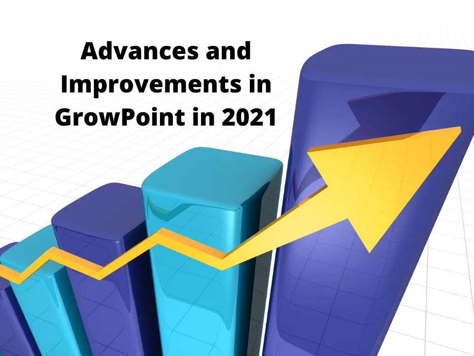 Advances and Improvements in GrowPoint in 2021