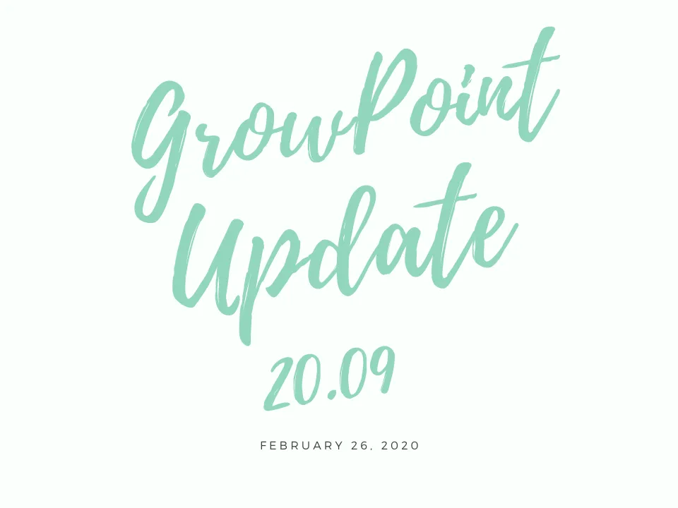 GrowPoint Update 20.09