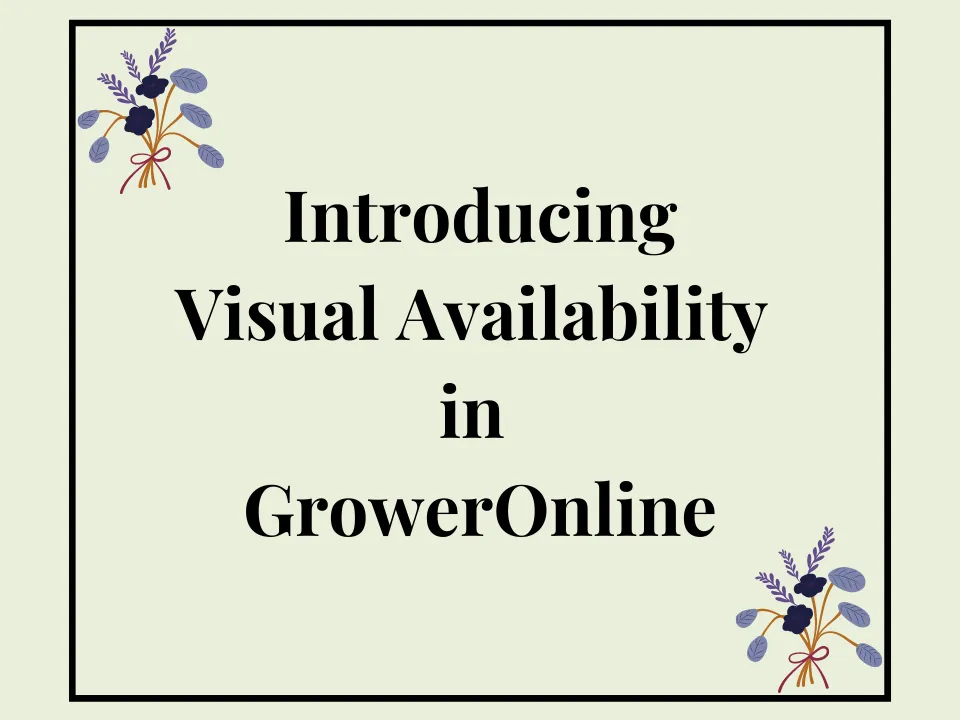 Introducing Visual Availability in GrowerOnline