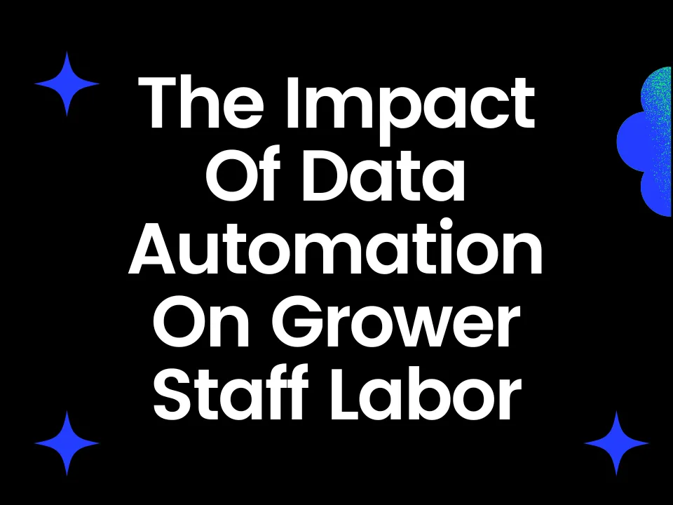 Automation On Grower Staff Labor