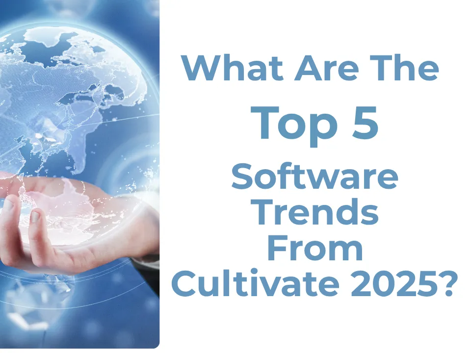 What Are The Top 5 Software Trends From Cultivate 2025