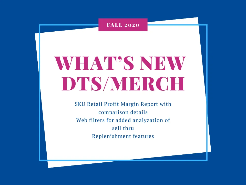 What Is New in DTS / Merch for Fall 2020